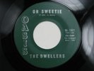 DWELLERS Oh Sweetie OASIS RARE DOO WOP 45 HEAR