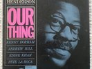 JOE HENDERSON BLUE NOTE LP OUR THING NEW YORK LBL VG+++