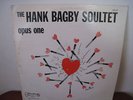 HANK BAGBY SOULTET Opus One og Private lp Protone 1964