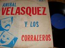 ANIBAL VELASQUEZ Y LOS CORRALEROS Y TRIO FONSECA RARE  