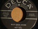 Roy Hall - Blue Suede Shoes / Orig '56 Decca Rockabilly