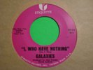 THE GALAXIES : I Who Have Etiquette NW Garage 45 LISTEN