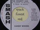 DANNY WOODS  - 90 Days In The County Jail - SMASH - 7'
