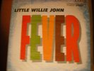 LITTLE WILLIE JOHN FEVER KING 564 LP VG+ SOUL