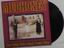 Mudhoney Five Dollar Bob's LP EP vinyl nirvana
