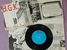 B.G.K. White Male Dumbinance 7” single - Dutch Hardcore