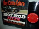 THE RIP CHORDS Hey Little Cobra & Hot Rod Hits LP 12