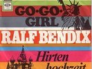 RALF BENDIX-7´- Go-Go-Girl / Hirtenhochzeit - Columbia