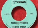 DENNIS BROWN Stu. 1- MACABEE VERSION- TRANQUILITY  M- ?