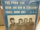 The Four Tak-Door jou ben ik eenzaam/Enkel door jou