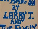 Larry T & The Family - I'm Moving On  RARE OG