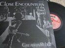 CREATION REBEL - CLOSE ENCOUNTERS OF THE..OG HITRUN LP