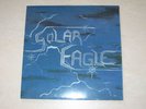 SOLAR EAGLE    CANADIAN PRIVATE SEALED VINYL