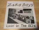 ZERO BOYS Livin In The 80s 7