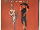 SUPER RARE FIRST PRESSING  LOVE THOSE GOODIES 1959 VG++