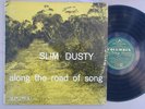 SLIM DUSTY, ALONG THE ROAD OF SONG, RARE ORIGINAL LP