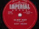 RICKY NELSON - Imperial 5463 - Be-Bop Baby - 78