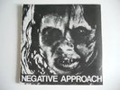 Negative Approach - 7