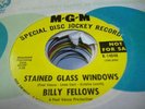 Pop Promo 45 BILLY FELLOWS Stained Glass Windows on MGM