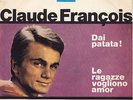 CLAUDE FRANCOIS - Dai patata  - 45t RARE - ITALIE 
