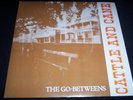 The Go-Betweens – Cattle and Kane