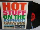 HOT STUFF on the Asphalt Rods Drag Racing Battle Lp
