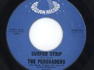 The Persuaders 1963 Saturn 45rpm Surfer Strip Chuck Rio