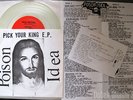 POISON IDEA Pick Your King 1st 7 CLEAR kings of punk lp