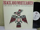 Archie James Cavanaugh-Black & White Raven, LP, Private
