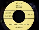 45 The MOJOS What She's Done To Me RARE WV Garage- HEAR