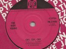 THE RIOT SQUAD - CRY,CRY,CRY 7N.17041 ORIG. UK  EX+