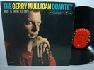 GERRY MULLIGAN QUARTET What is There To Say LP 6-EYE