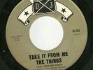 THE THINGS 45RPM '66 TAKE IT FROM ME TEXAS GARAGE VG++