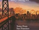 RORY GALLAGHER - NOTES FROM SAN FRANCISCO SEALED 3-LP