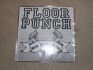 Floorpunch-Tour 7'' sxe in my eyes judge mouthpiece