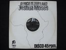 AFRICA  IS  OUR  LAND   /  JOSHUA  MOSES  orig  12 inch