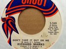 RICHARD MARKS don't take it out on me 45 RARE NORTHERN 