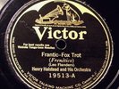 Frantic by Henry Halstead Orch. Victor 19513 (Oakland 1