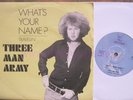 THREE MAN ARMY What's your name/Travelin PEGASUS 7 +PIC