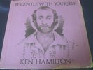 Rare Private Loner Folk LP Ken Hamilton  Be Gentle With Yourself Autographed VG+