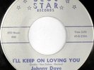 JOHNNY DAYE: I'll Keep On Loving You / One Of These Day