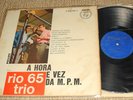 RIO 65 TRIO a hora e vez da M.P.M. BRAZIL MONO LP Bossa