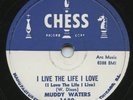 HEAR - Rare Blues 78 - Muddy Waters - I Live The Life I Love - Chess #1680
