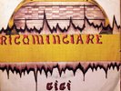 GIGI PASCAL E LA SUA COMPAGNIA MECCANICA -Ricominciare/Tanti..7