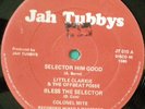 LITTLE CLARKIE Selector Him Good on JAH TUBBYS   digi roots 12