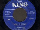 ROCKABILLY 45 Charlie Feathers BOTTLE TO THE BABY on KING 4997 rare ORIG