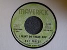 The Fidels I Want to Thank You / Boys Will Be Boys Maverick 1008 Promo M- Cross