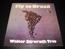 WALTER STRERATH TRIO - FLY TO BRAZIL - ORIG. LP