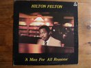 Hilton Felton A Man For All Reasons Original Hilton’s Concept Rare NM LP