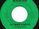 YVONNE GOMEZ My Man A-Go-Go NORTHERN SOUL 45 on HAWAII H-128